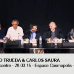 FERNANDO TRUEBA ET CARLOS SAURA COSMORENCONTRE