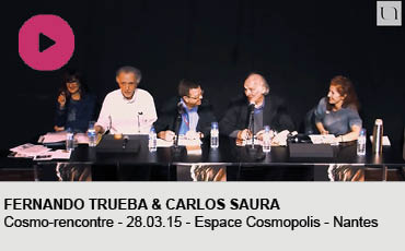 FERNANDO TRUEBA ET CARLOS SAURA COSMORENCONTRE