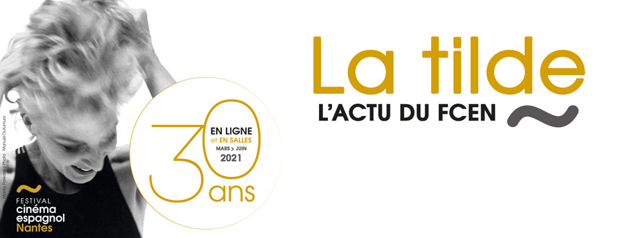 Newsletter "La Tilde" - Toute l'actu du Festival du Cinéma espagnol de Nantes