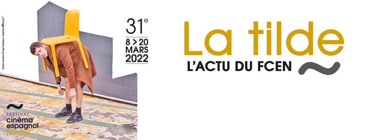 bandeau-newsletter-tilde-2022-web Newsletter "La Tilde" - Toute l'actu du Festival du Cinéma espagnol de Nantes 2022